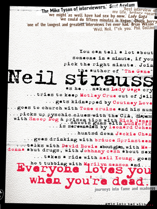 Title details for Everyone Loves You When You're Dead by Neil Strauss - Available